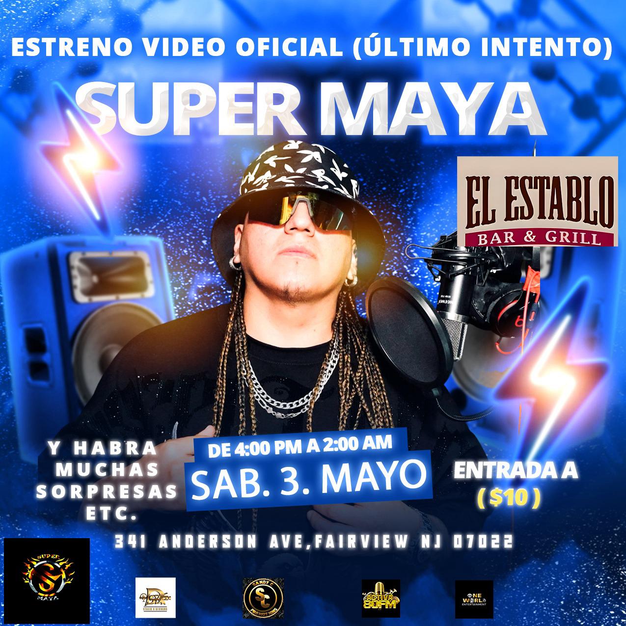 Buy tickets for Super Maya - ESTRENO VIDEO OFICIAL (ULTIMO INTENTO) Super Maya - ESTRENO VIDEO OFICIAL (ULTIMO INTENTO)