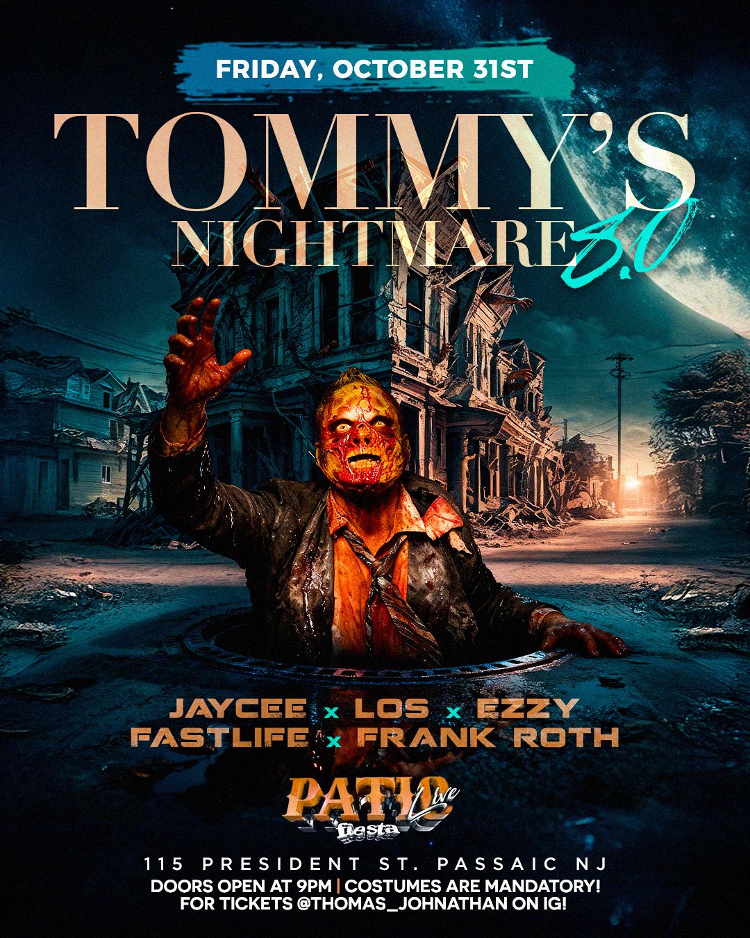 Buy tickets for TOMMY'S NIGHTMARE 8.0 MUSIC BY DJ JAYCEE, LOS, EZZY, FASTLIFE, FRANK ROTH TOMMY'S NIGHTMARE 8.0 MUSIC BY DJ JAYCEE, LOS, EZZY, FASTLIFE, FRANK ROTH