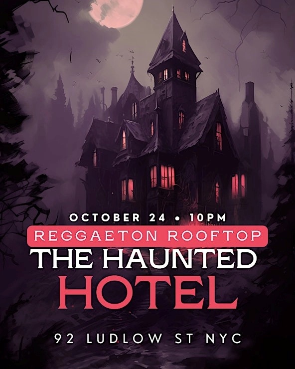 Buy tickets for Reggaeton Rooftop Fridays: The Haunted Hotel Edition – Hotel Chantelle NYC Reggaeton Rooftop Fridays: The Haunted Hotel Edition – Hotel Chantelle NYC